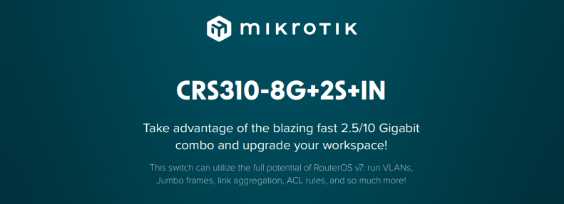 Новий мультигігабітний комутатор від Mikrotik CRS310-8G+2S+IN!