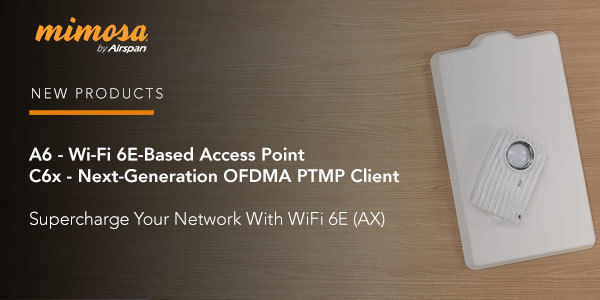 Mimosa представила нові PTMP рішення з Wi-Fi 6E – A6 та C6x 